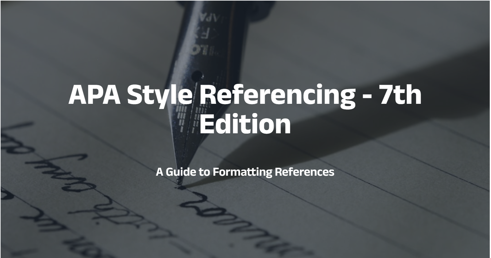 APA Style Referencing - 7th Edition: A Guide to Formatting References
