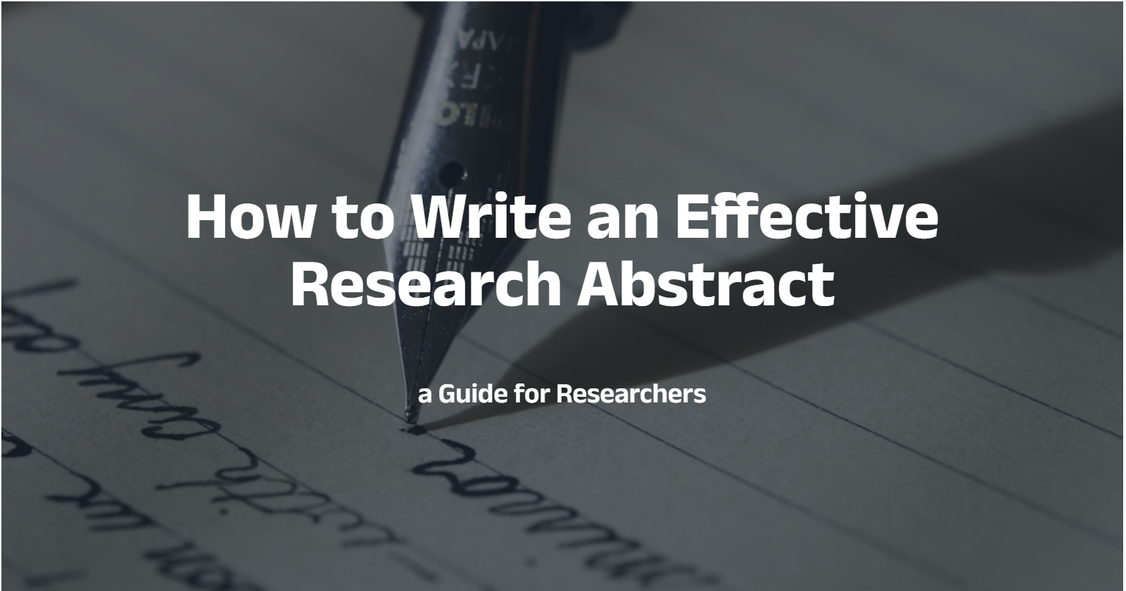 How to Write an Effective Research Abstract: a Guide for Researchers